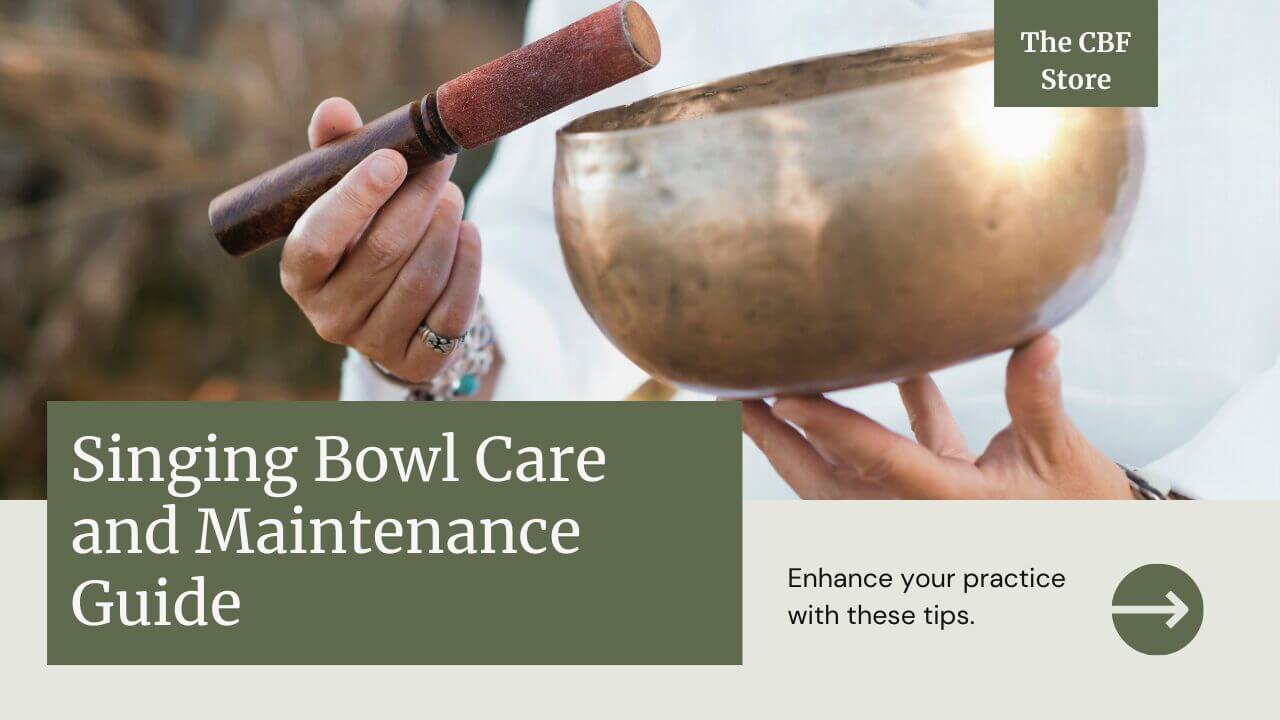 Care of your singing bowl - Essential maintenance tips for keeping your singing bowl in perfect condition.